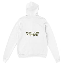Load image into Gallery viewer, "Your Light Is Needed" Classic Unisex Pullover Hoodie